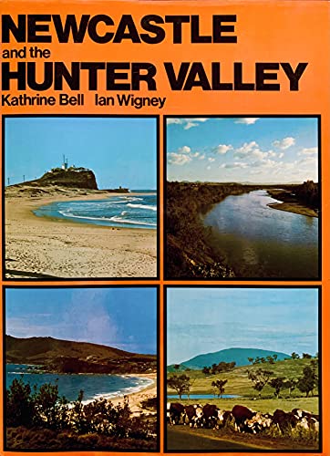 Stock image for NEWCASTLE AND THE HUNTER VALLEY for sale by Brian's Books