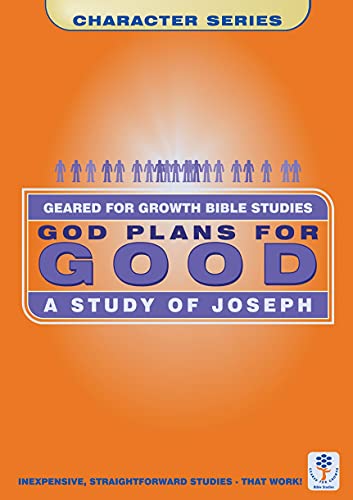 Beispielbild fr God Plans for Good: A Study of Joseph (Geared for Growth) zum Verkauf von WorldofBooks