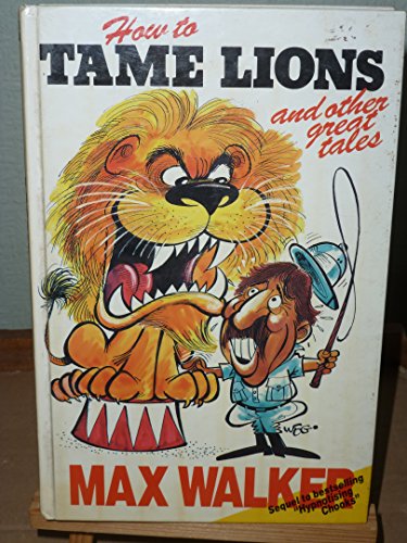 9780908081752: How to Tame Lions and Other Great Tales