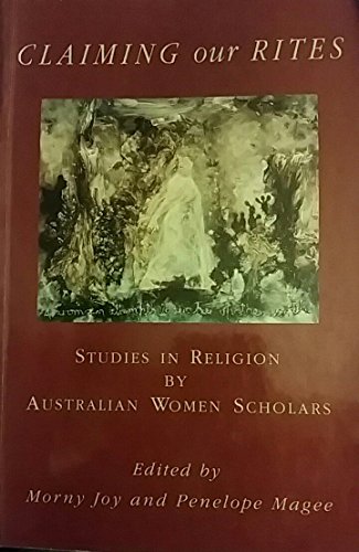 Imagen de archivo de Claiming Our Rites : Studies in Religion by Australian Women Scholars a la venta por Manchester By The Book