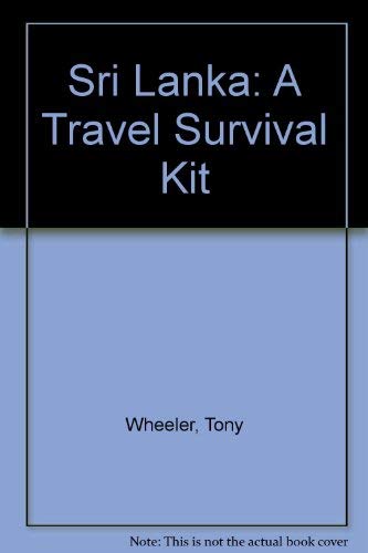 Sri Lanka, a travel survival kit (9780908086122) by Tony Wheeler