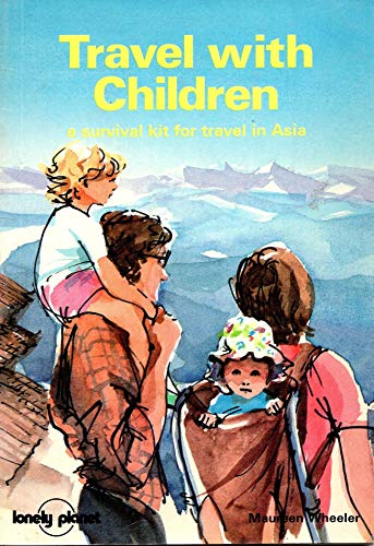 Travel with Children Asia (9780908086788) by Wheeler, Maureen