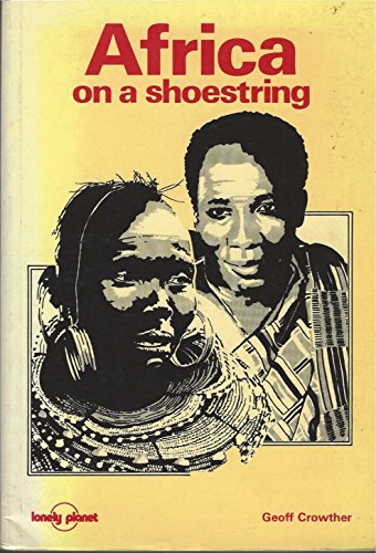 Beispielbild fr Africa on a Shoestring (Lonely Planet Africa on a Shoestring) zum Verkauf von Wonder Book