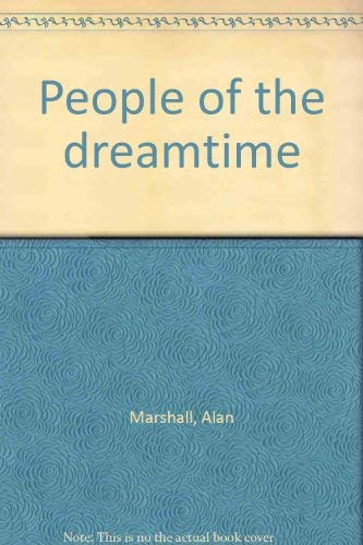 Stock image for People of the Dreamtime for sale by ThriftBooks-Atlanta