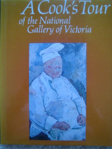 Imagen de archivo de A Cook's Tour of the National Gallery of Victoria a la venta por Blue Heron Books
