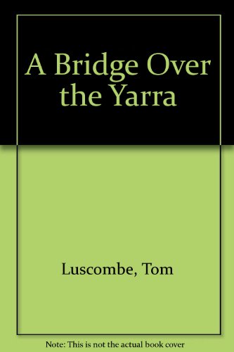 A Bridge Over the Yarra