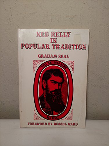 Ned Kelly in popular tradition (9780908090327) by Seal, Graham