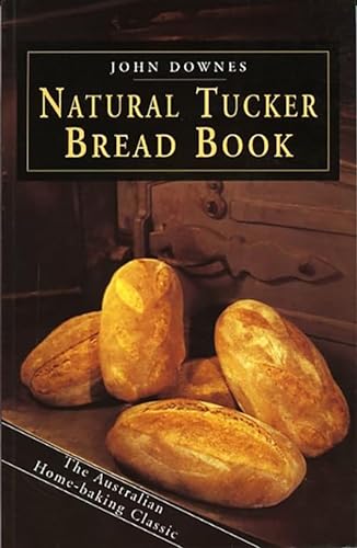 Stock image for The Natural Tucker Bread Book for sale by ThriftBooks-Dallas