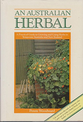 Beispielbild fr An Australian Herbal: A Practical Guide to Growing and Using Herbs in Tempe rate Australia and New Zealand zum Verkauf von Infinity Books Japan