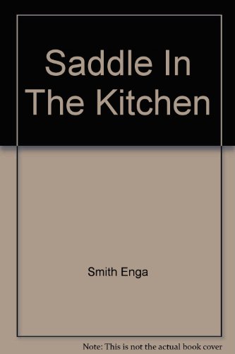 Stock image for SADDLE IN THE KITCHEN for sale by Barclay Books