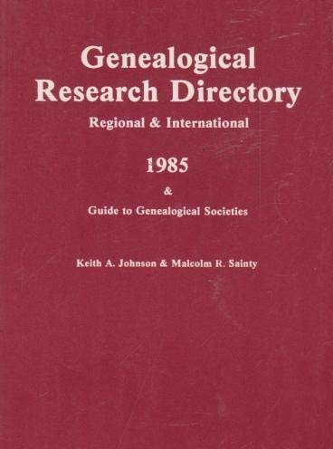 Stock image for Genealogical Research directory, Regional and International 1985 and guide to Genealogical Societies for sale by PEND BOOKS