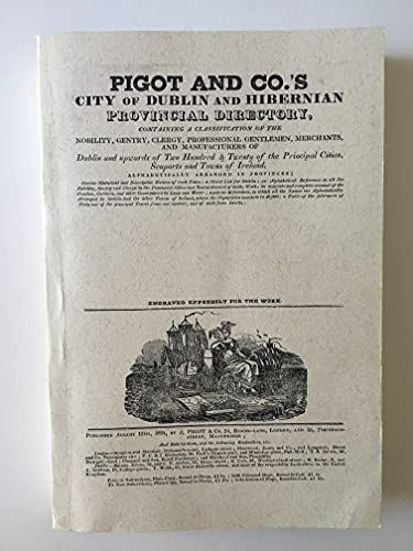 Stock image for Pigot and Co.'s City of Dublin and Hibernian Provincial Directory for sale by Smith Family Bookstore Downtown