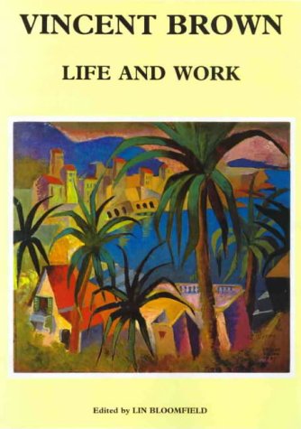 Stock image for Vincent Brown. Life and Work for sale by Arapiles Mountain Books - Mount of Alex