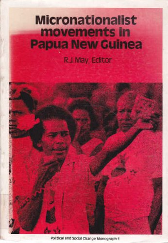 9780908160273: Micronationalist movements in Papua New Guinea (Political and social change monograph)