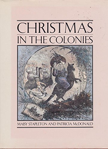 Imagen de archivo de Christmas in the Colonies a la venta por Red-books ( Member of P.B.F.A. )