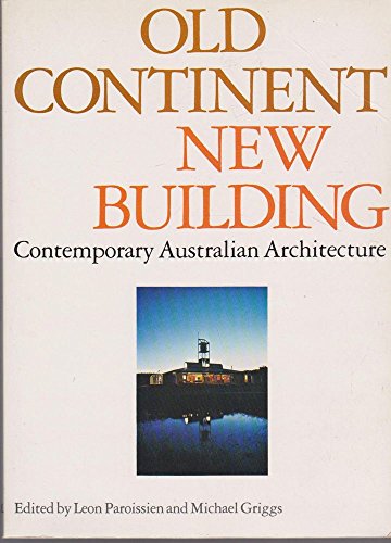 Stock image for Old Continent New Building: Contemporary Australian Architecture for sale by THE CROSS Art + Books