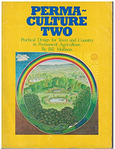 Beispielbild fr Permaculture Two: Practical Design for Town and Country in Permanent Agriculture zum Verkauf von Anybook.com