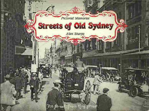 Stock image for Streets of Old Sydney: Pictorial Memories for sale by Sarah Zaluckyj