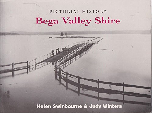Imagen de archivo de Pictorial History: Bega Valley Shire a la venta por ThriftBooks-Dallas