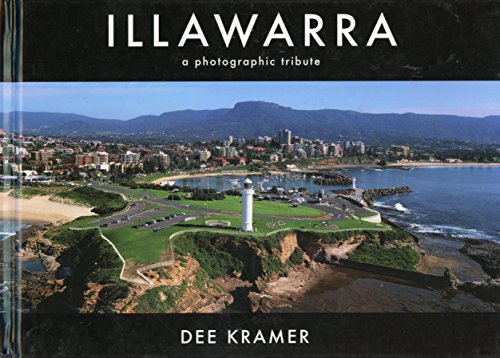 Imagen de archivo de Illawarra a Photographic Tribute a la venta por AwesomeBooks