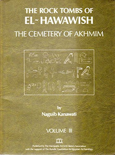 Stock image for The Rock Tombs of El-Hawawish 3: Cemetery of Akhmin v. 3 for sale by Monster Bookshop