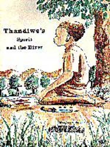 Beispielbild fr Thandiwe's Spirit and the River (State and Democracy Series) zum Verkauf von Wonder Book