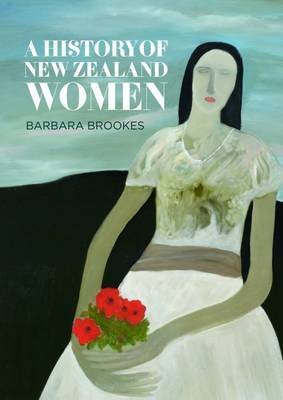 Stock image for A History of New Zealand Women for sale by Books@Ruawai