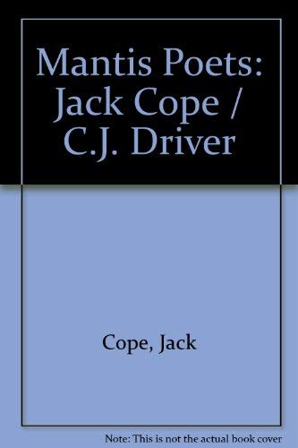 C J Driver &amp; Jack Cope; Mantis Poets