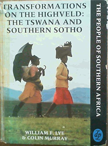 Beispielbild fr Transformations on the Highveld: The Tswana and Southern Sotho zum Verkauf von Basler Afrika Bibliographien