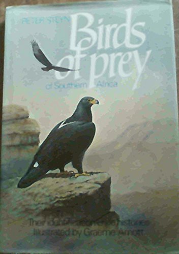 Birds of Prey of Southern Africa: Their Identification and Life Histories