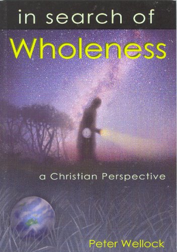 In Search of Wholeness : A Christian Perspective