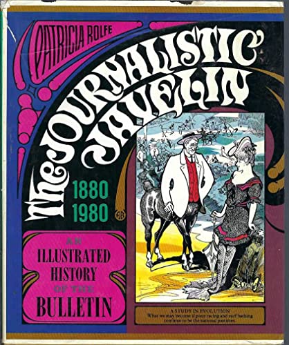 9780908463022: The journalistic javelin: An illustrated history of The bulletin