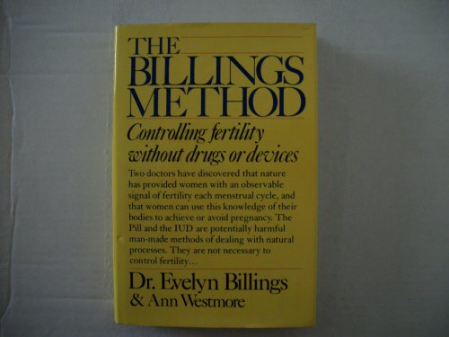 9780908476046: The Billings Method - Controlling Fertility Without Drugs or Devices