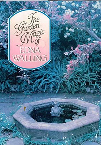 Imagen de archivo de The Garden Magic of Edna Walling a la venta por Ripponlea Books