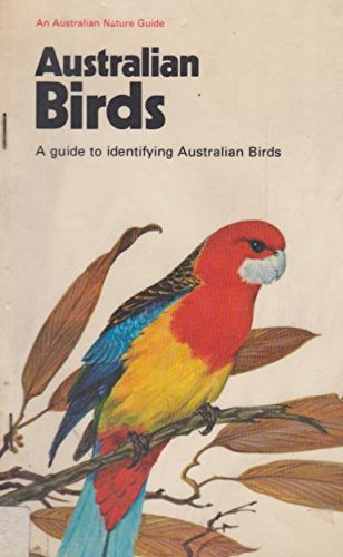 AUSTRALIAN BIRDS:A GUIDE TO IDENTIFYING AUSTRALIAN BIRDS - PETRIE,MARION & HILL,ROBIN