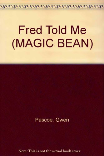 9780908507795: Literacy Magic Bean Infant Fiction, Fred Told Me Pupil Book (single)