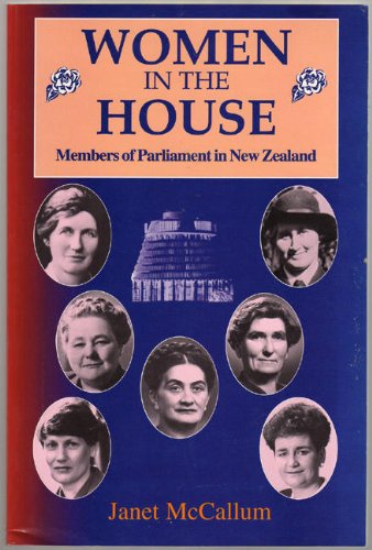 Stock image for Women in the House: Members of Parliament in New Zealand for sale by BooksNZ