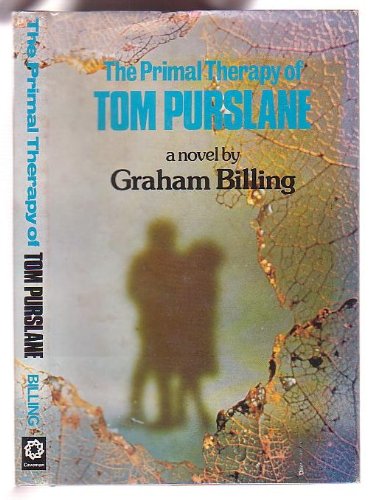 9780908562015: The Primal Therapy of Tom Purslane