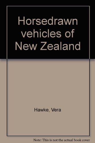 9780908564620: Horsedrawn vehicles of New Zealand