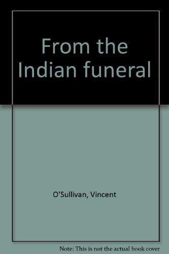 9780908565214: From the Indian funeral
