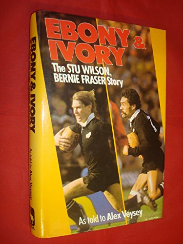 Stock image for Ebony and ivory the Stu Wilson Bernie Fraser story for sale by Book Express (NZ)