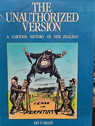 Beispielbild fr The unauthorized version: A cartoon history of New Zealand zum Verkauf von Wonder Book