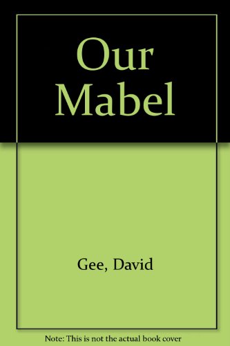 Our Mabel (9780908582020) by Gee, David