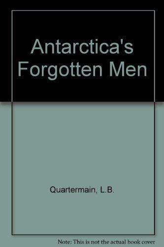 9780908582525: Antarctica's Forgotten Men [Idioma Ingls]