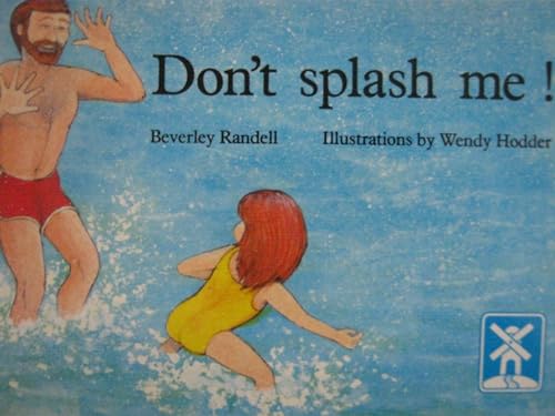 Don't Splash Me! (9780908592333) by Beverley Randell