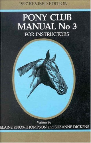 Stock image for Pony Club Manual No. 3: For Instructors for sale by Sunshine State Books