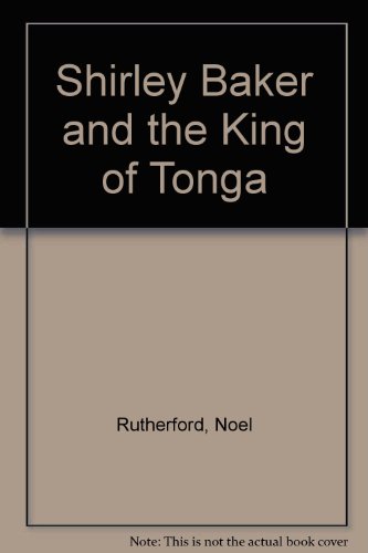 Imagen de archivo de Shirley Baker and the King of Tonga a la venta por R Bookmark