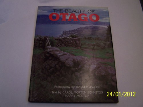 Beispielbild fr The Beauty of Otago zum Verkauf von Books@Ruawai