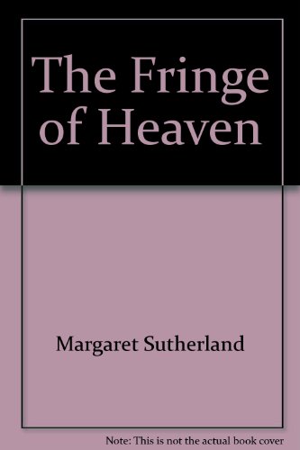 Stock image for The Fringe of Heaven for sale by Book Express (NZ)