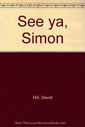 Stock image for See ya, Simon for sale by Book Express (NZ)